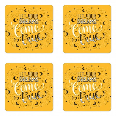 

Saying Coaster Set of 4 Motivational Lettering Let Your Dreams Come True Doodle Moon and Star Square Hardboard Gloss Coasters Standard Size Earth Yellow Black White by Ambesonne