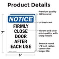 thumbnail image 2 of (2 Pack) Firmly Close Door After Each Use OSHA Notice Sign 5 Inch X 7 Inch Vinyl Label Decal Sticker Weather Resistant, UV Protected for Workplace, Business, and Construction Site, Made, 2 of 7