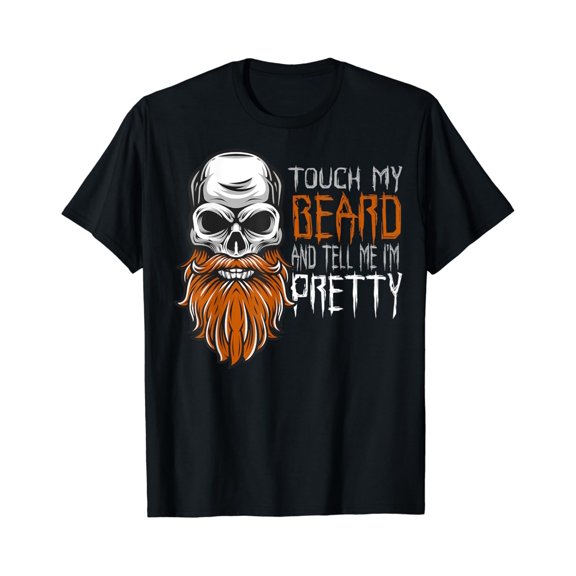 Velto Touch My Beard And Tell Me I'm Pretty T-Shirt All Size S-5XL
