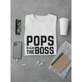 thumbnail image 3 of Pops Is Also The Boss Quote Graphic Men White T-Shirt, Male Large, 3 of 4