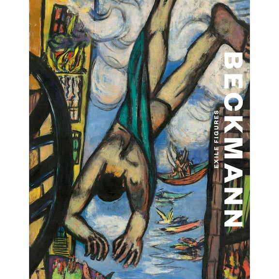 Max Beckmann: Exile Figures, (Hardcover)