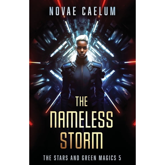 The Stars and Green Magics The Nameless Storm, Book 5, (Paperback)