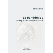 La pandémie: lorsque la science vacille, (Paperback)