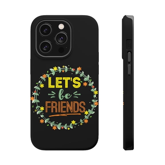 DistinctInk Tough Case for Apple iPhone 15 PRO (6.1" Screen), Compatible with MagSafe Charging - Let's Be Friends