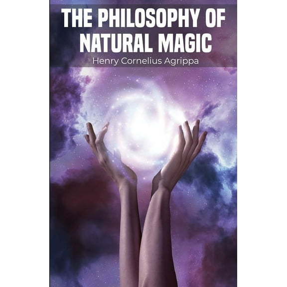 The Philosophy of Natural Magic (Paperback)