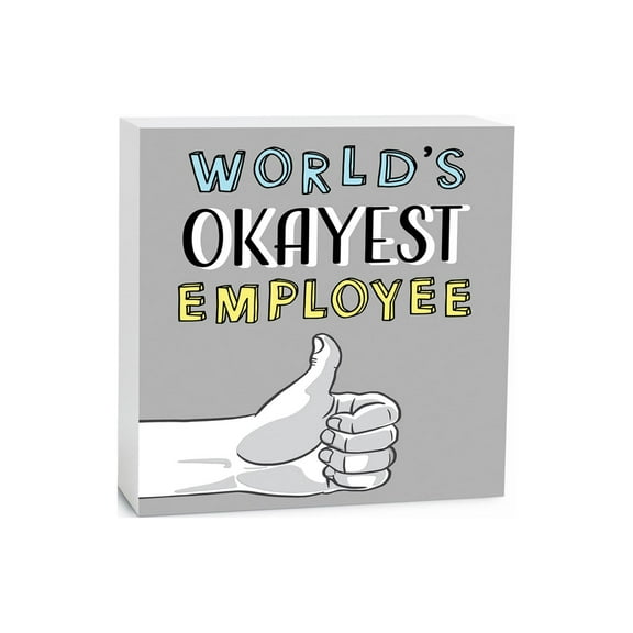 World's Okayest Employee Grey Thumbs Up 5 x 5 Wood Tabletop Sign Plaque