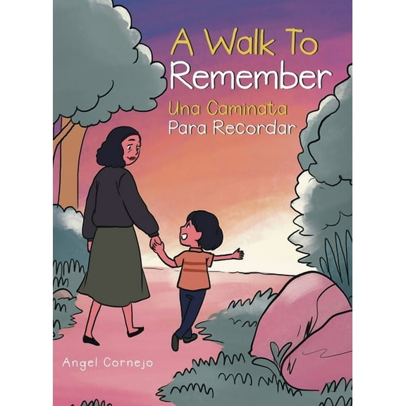 A Walk to Remember : Una Caminata Para Recordar (Hardcover)