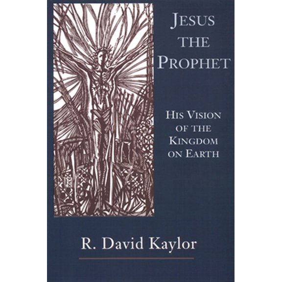 Pre-Owned Jesus the Prophet: His Vision of the Kingdom on Earth (Paperback)
