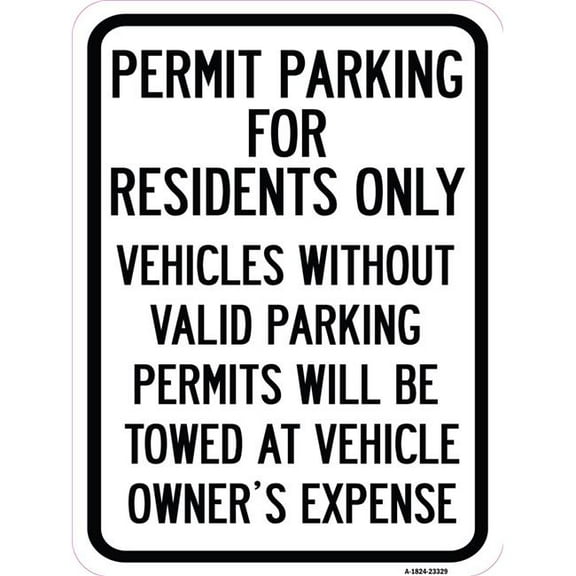 SignMission A-1824-23329 18 x 24 in. Aluminum Sign - Permit Parking for Residents Only Vehicles without Valid Parking Permits Will Be Towed At Vehicle Owners Expense