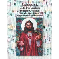Section 4 God's Two Creations