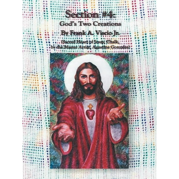 Section 4 God's Two Creations