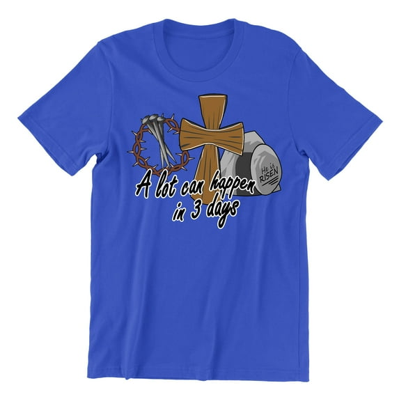 A Lot Can Happen in 3 Days He is Risen Christian Easter Church Men's T-shirt, XL, Royal
