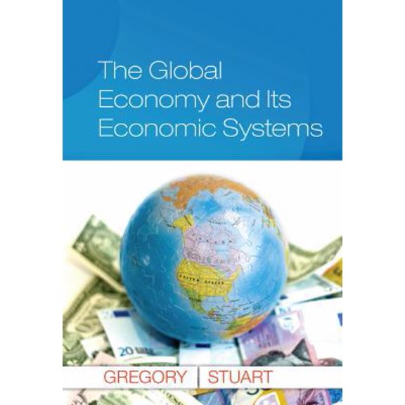 Pre-Owned The Global Economy and Its Economic Systems (Hardcover) 1285055357 9781285055350
