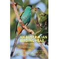 thumbnail image 1 of Pre-Owned An Australian Birding Year (Paperback) 1912081385 9781912081387, 1 of 1