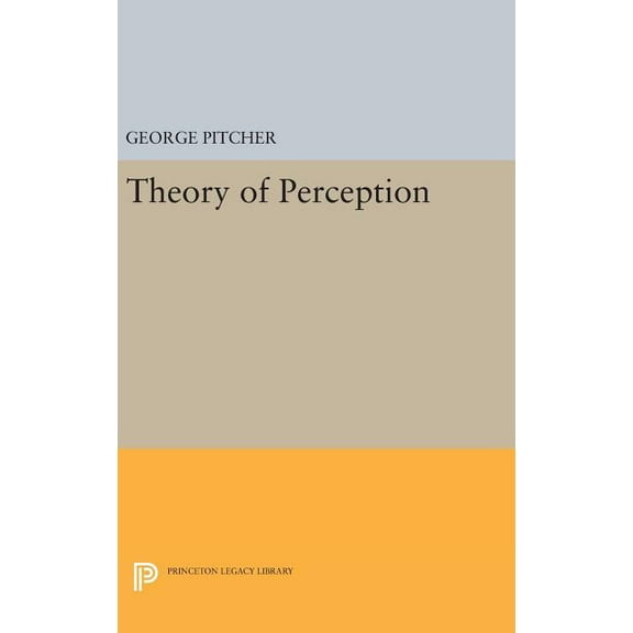 Princeton Legacy Library Theory of Perception, Book 1829, (Hardcover)
