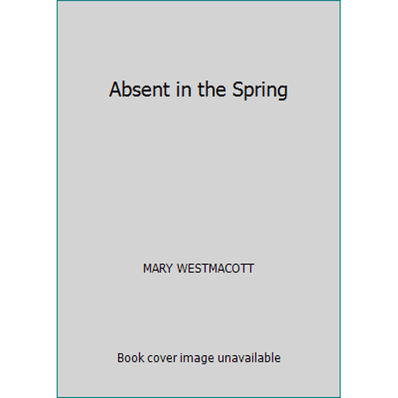 Pre-Owned Absent in the Spring (Paperback) 0440100119 9780440100119
