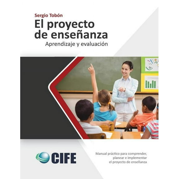 El Proyecto de Enseñanza: Aprendizaje y evaluación (Paperback)