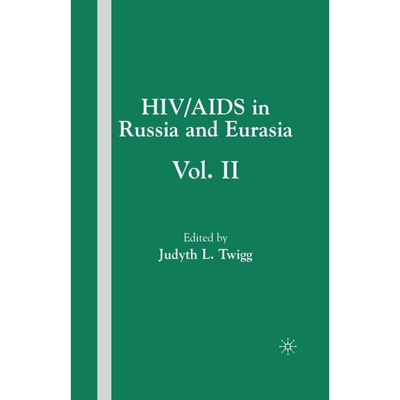 HIV/AIDS in Russia and Eurasia, Volume II, (Paperback)