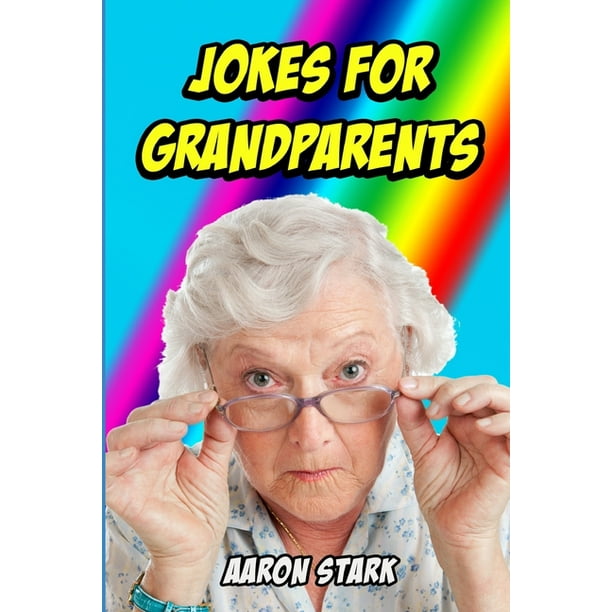 Jokes for Grandparents : Funny Jokes for Old People (Paperback) - Jokes for Grandparents : Funny Jokes for Old People (Paperback) -