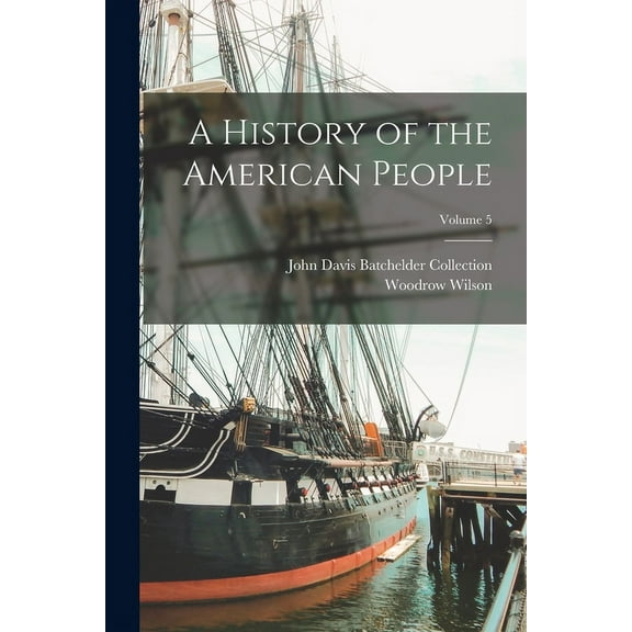 A History of the American People; Volume 5 (Paperback)