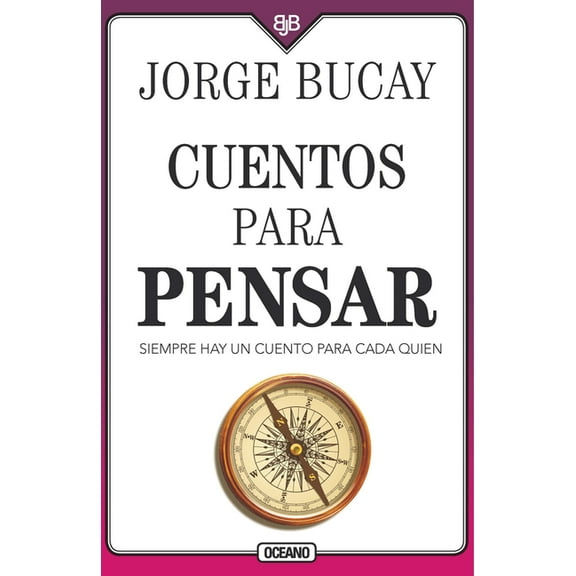 Cuentos Para Pensar: Siempre Hay Un Cuento Para Cada Quien, (Paperback)