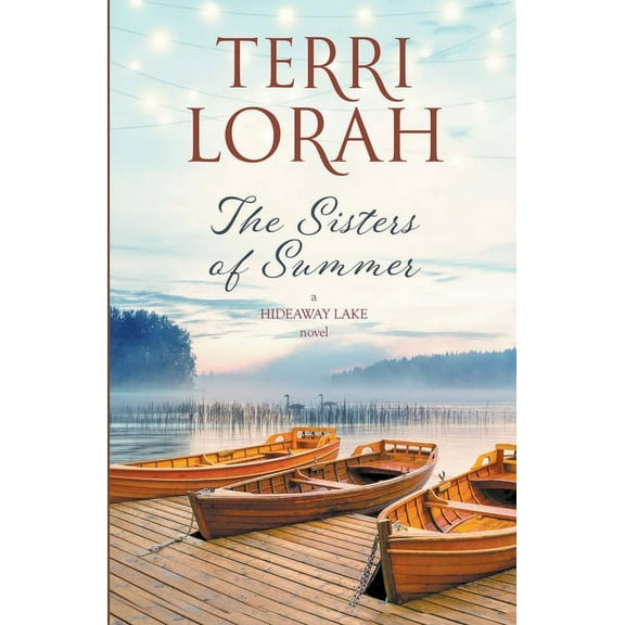 A Hideaway Lake Novel The Sisters of Summer, Book 5, (Paperback)