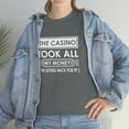 thumbnail image 7 of The Casino Took All My Money I'm Going Back For It Shirt - ID: 781, 7 of 7