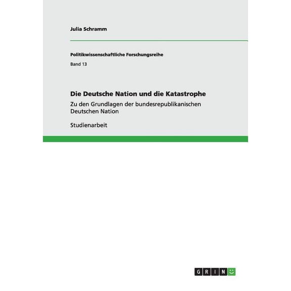 Die Deutsche Nation und die Katastrophe (Paperback)