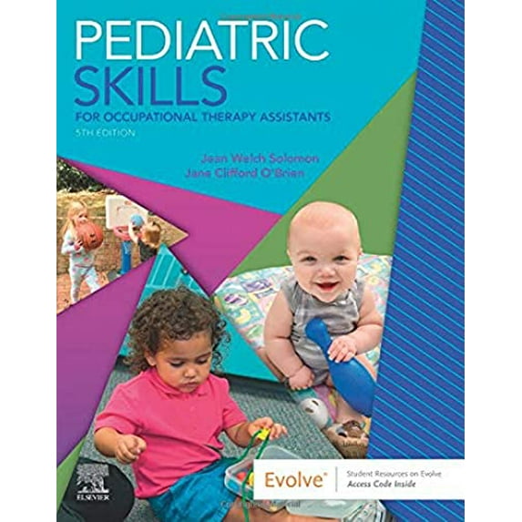 Pre-Owned Pediatric Skills for Occupational Therapy Assistants, 9780323597135, 0323597130, Paperback, 5 edition