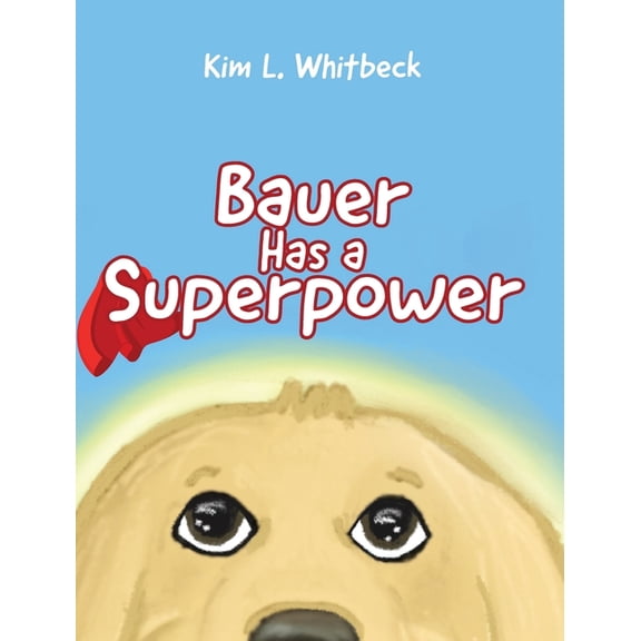 Bauer Has a Superpower, (Hardcover)