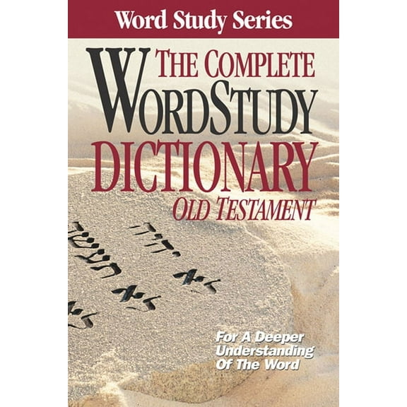 Word Study The Complete Word Study Dictionary, (Hardcover)