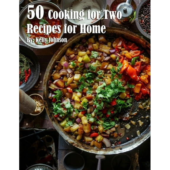 50 Cooking for Two Recipes for Home, (Paperback)