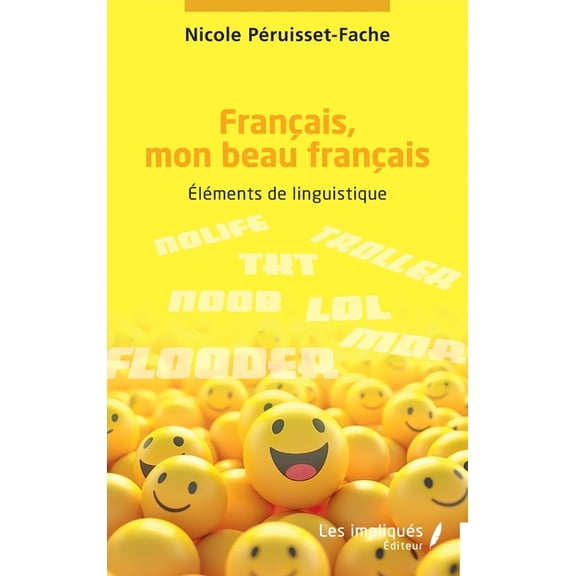Français, mon beau français: Ãléments de linguistique, (Paperback)