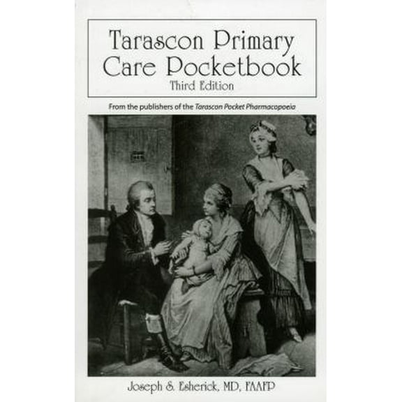 Pre-Owned Tarascon Primary Care Pocketbook (Tarascon Series) (Paperback) 0763765872 9780763765873