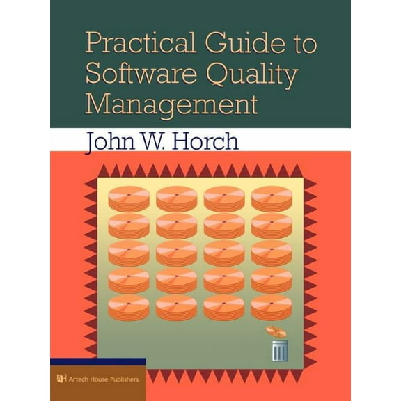 Artech House Computer Science Library: Practical Guide to Software Quality Man (Paperback)