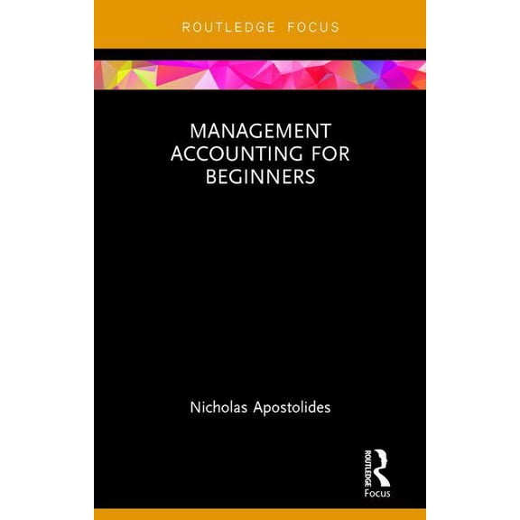 Routledge Focus on Business and Manageme Management Accounting for Beginners, (Hardcover)