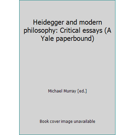 Heidegger and modern philosophy: Critical essays (A Yale paperbound), Used [Hardcover]