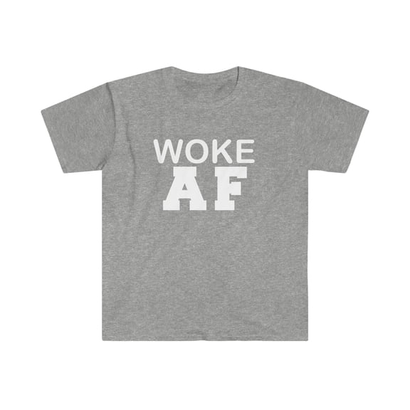Woke AF Unisex T-shirt S-3XL Unisex Conscious Consciousness Blackness