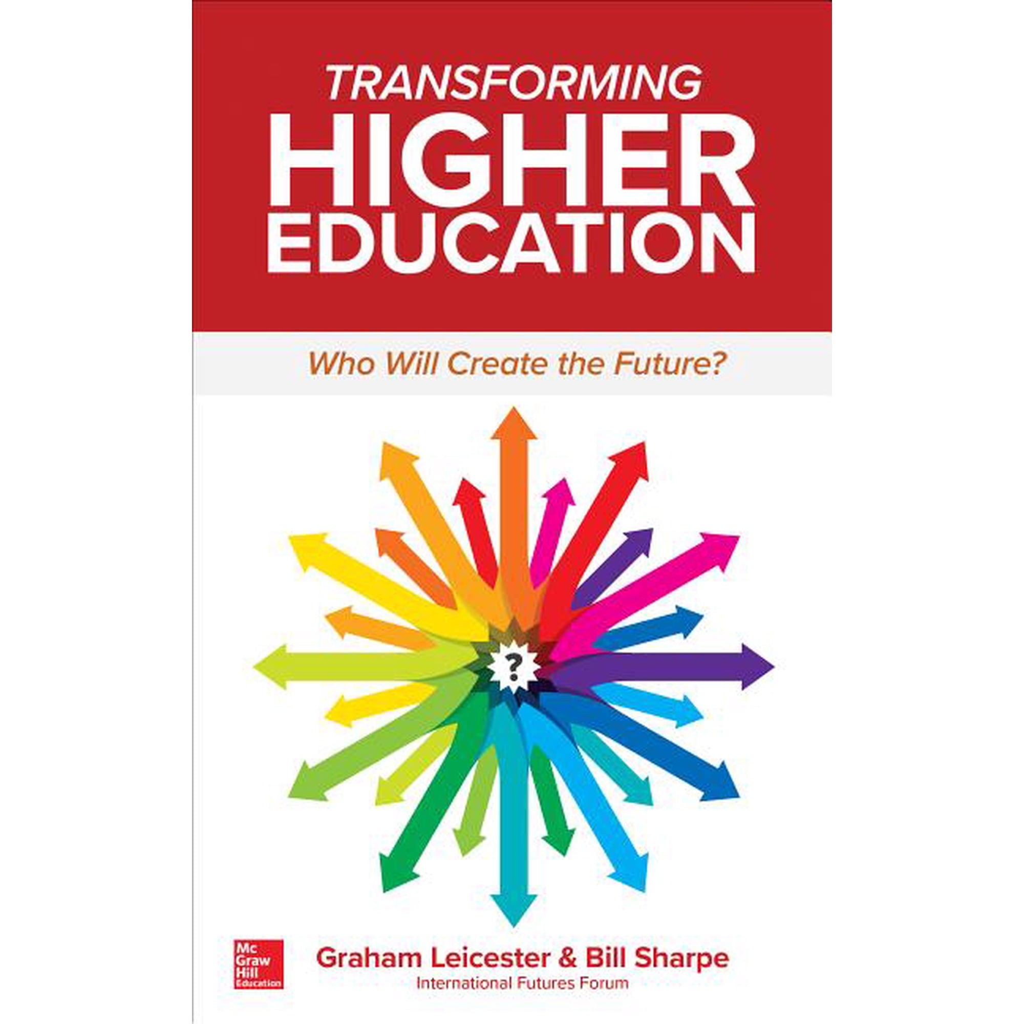 Transforming Higher Education: Who Will Create the Future? (Paperback)