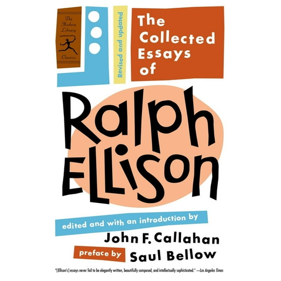 Modern Library Classics The Collected Essays of Ralph Ellison: Revised and Updated, (Paperback)