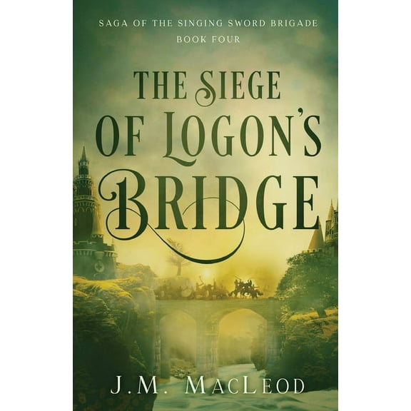 The Siege of Logon's Bridge, (Paperback)