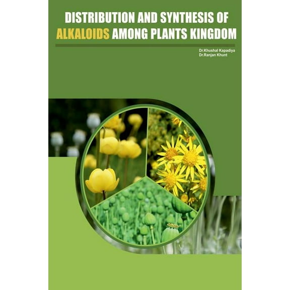Distribution and Synthesis of Alkaloids Among Plant kingdom, (Paperback)