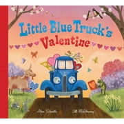 ALICE SCHERTLE; JILL MCELMURRY Little Blue Truck's Valentine (Hardcover)