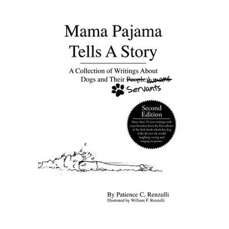 Mama Pajama Tells A Story A Collection Of Writings About Dogs And Their
Servants