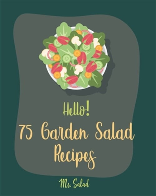 Garden Salad Recipes Hello! 75 Garden Salad Recipes Best Garden