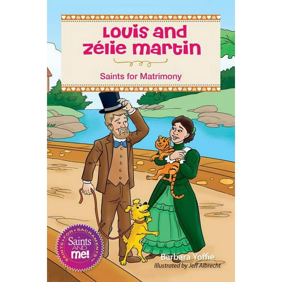 Saints and Me Louis and ZÃ©lie Martin: Saints for Matrimony, (Paperback)