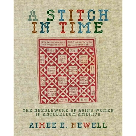 A Stitch in Time: The Needlework of Aging Women in Antebellum America