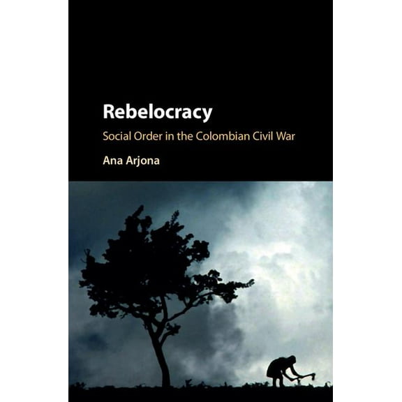 Cambridge Studies in Comparative Politic Rebelocracy, (Hardcover)