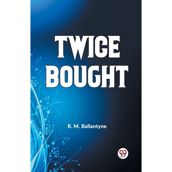 Twice Bought, (Paperback)