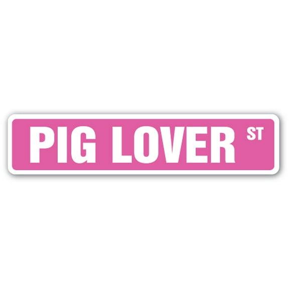 SignMission SS-PIG LOVER 4 x 18 in. Pig Lover Street Sign